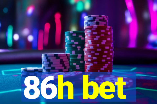 86h bet